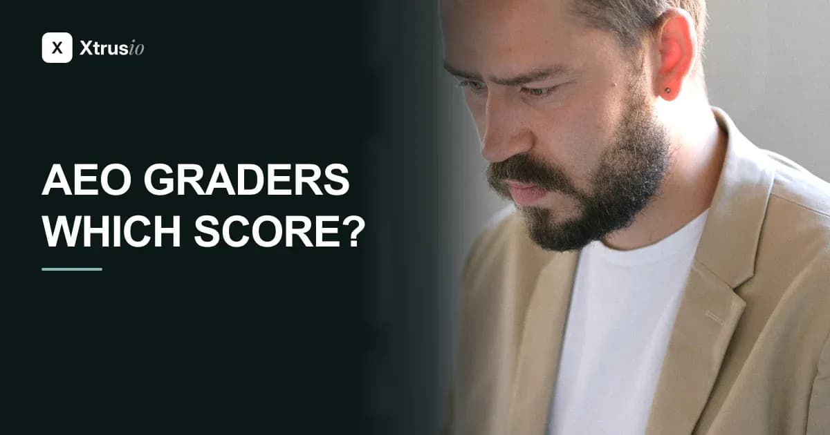 AEO Grader Tools: Which Score Helps You Fix the Right Problem?
