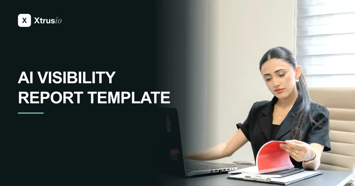 AI Visibility Report Template: Show the Answers Behind the Numbers