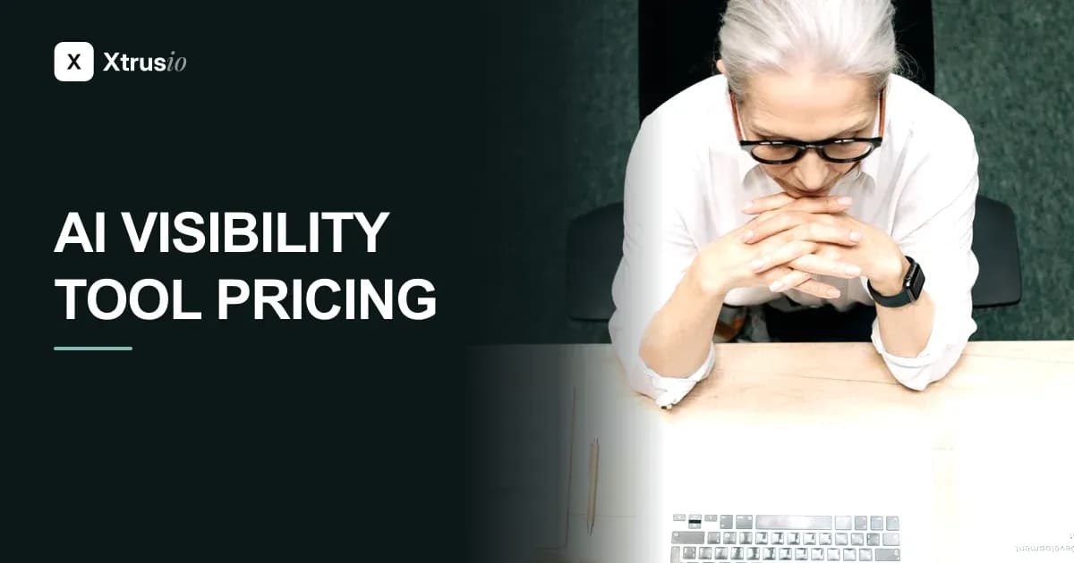 AI Visibility Tool Pricing in 2026: Cost per Tracked Question, and Why Xtrusio Starts Free