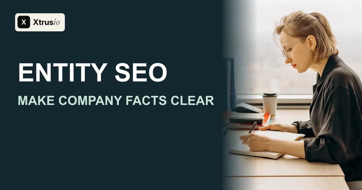 A woman checks her notes beside the title Entity SEO: Make Company Facts Clear.
