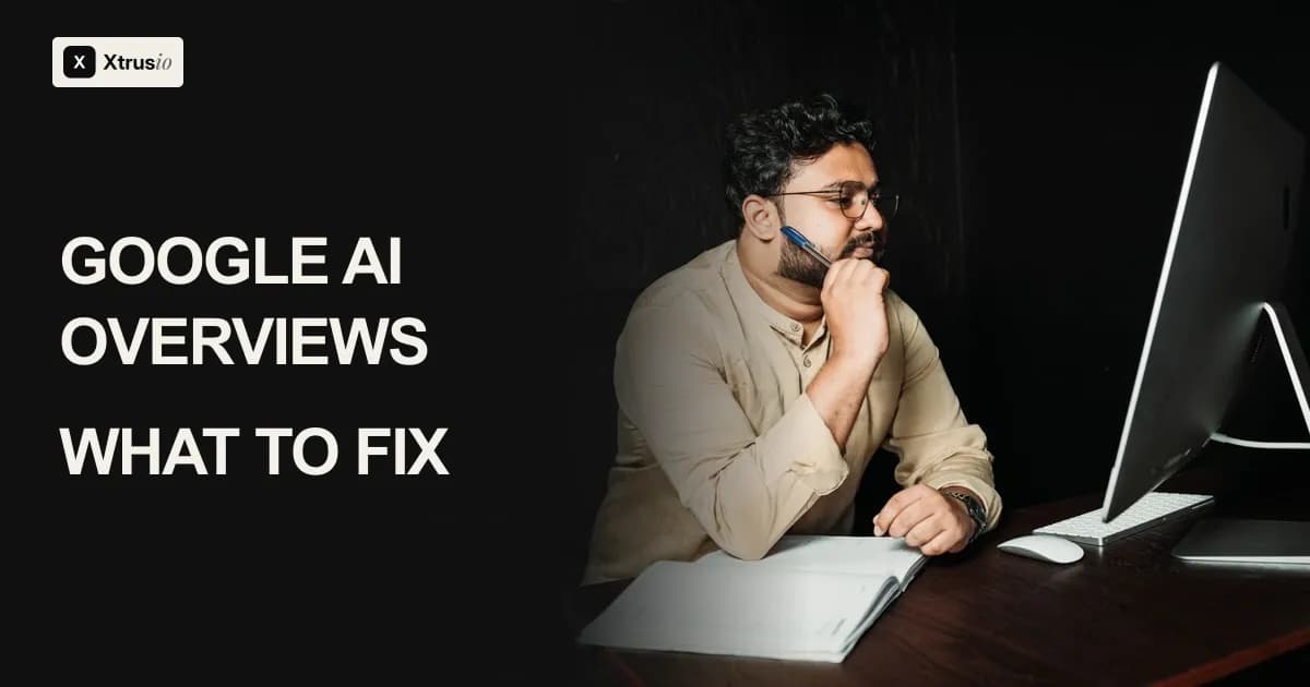 Google AI Overviews: what to fix. A man reviews a computer screen with a pen and notebook.