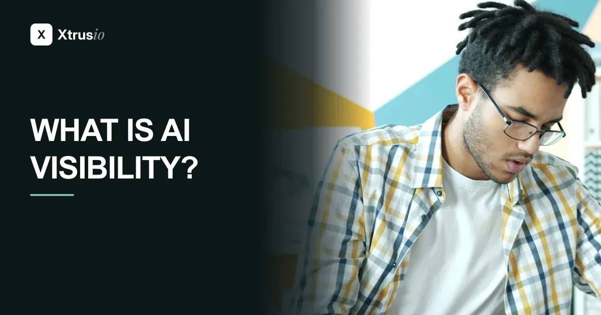 What Is AI Visibility? The Four Measures, a Good Score and How to Raise It