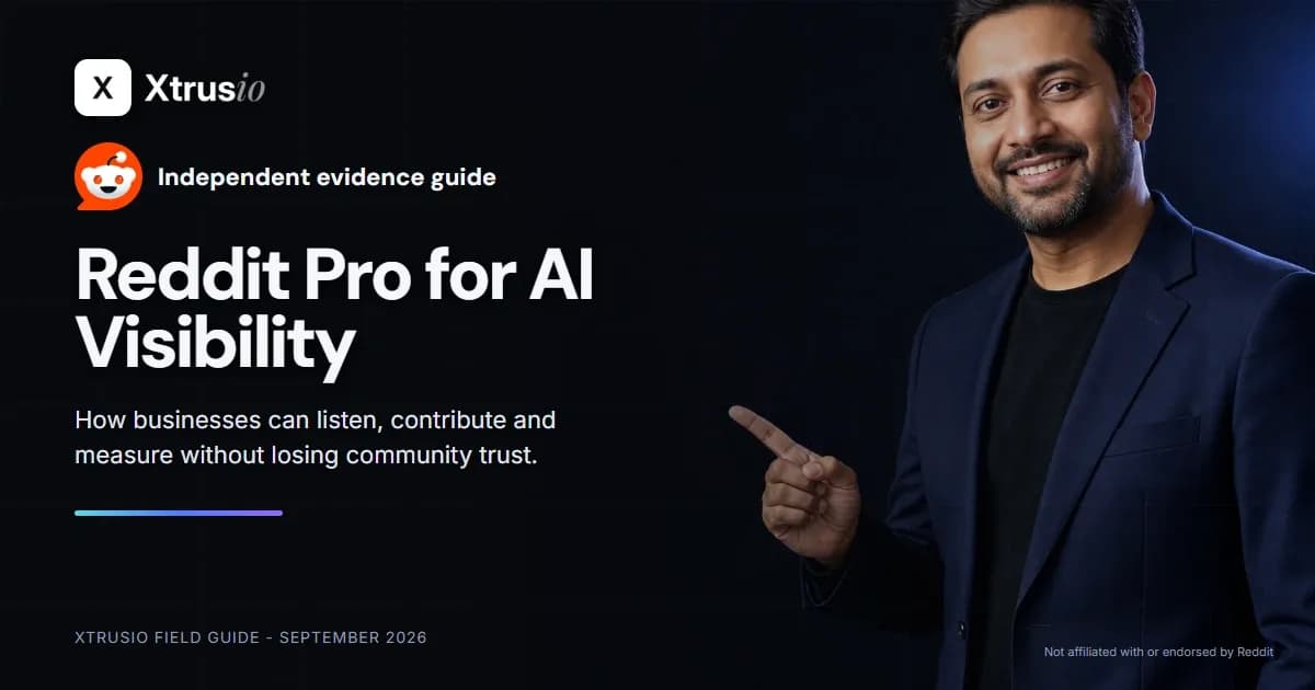 Reddit Pro for AI Visibility: a practical Xtrusio business guide